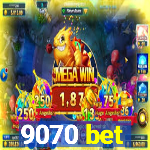 9070 bet