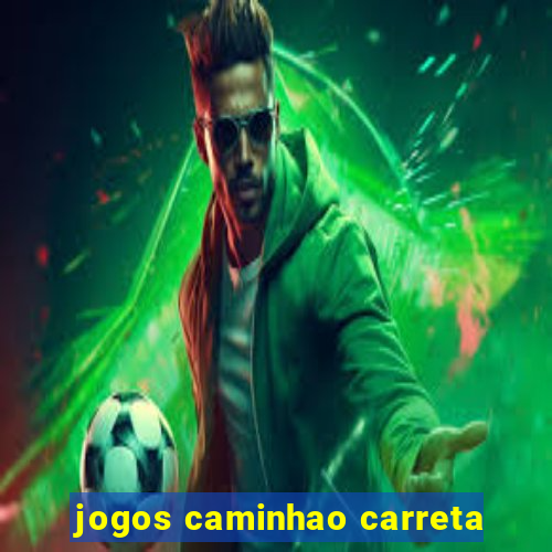 jogos caminhao carreta