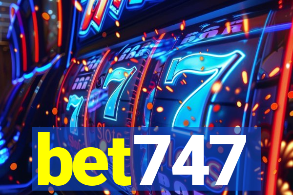 bet747