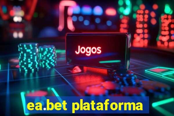 ea.bet plataforma