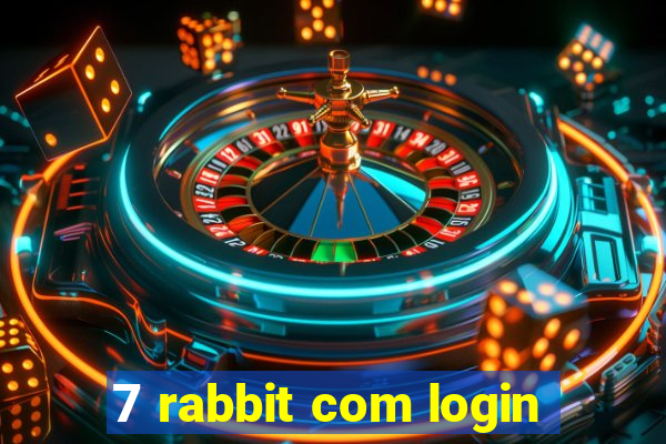 7 rabbit com login