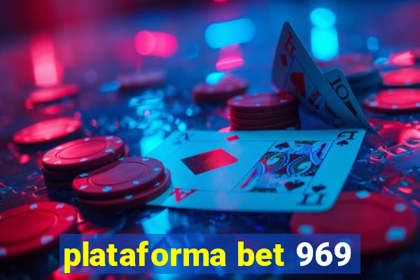 plataforma bet 969