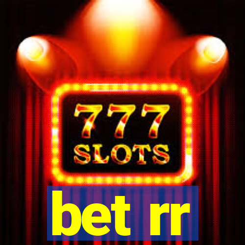 bet rr