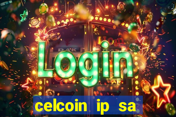 celcoin ip sa plataforma de jogos