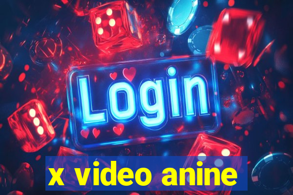 x video anine