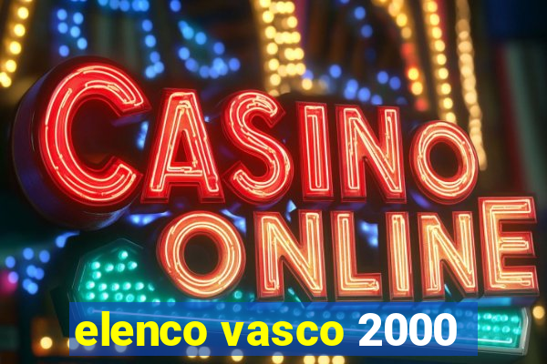 elenco vasco 2000