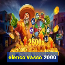 elenco vasco 2000