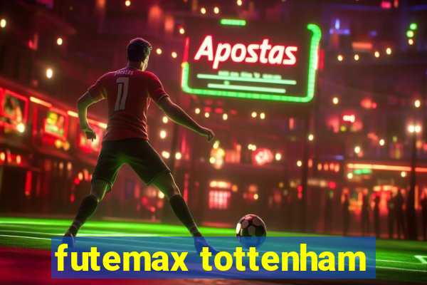 futemax tottenham