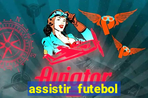 assistir futebol online multi canais