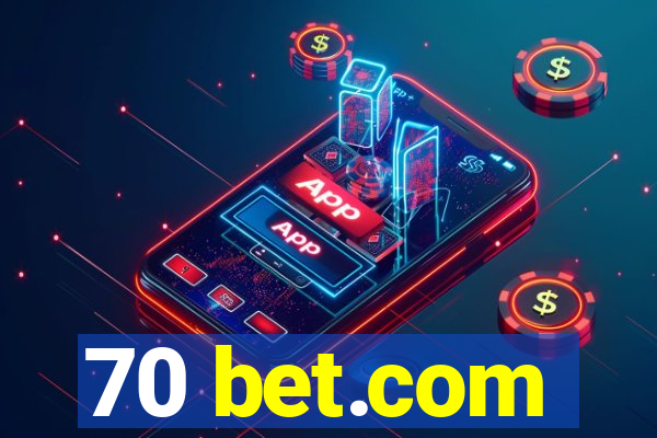 70 bet.com