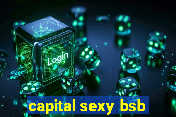 capital sexy bsb