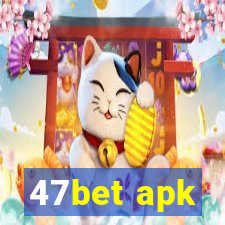 47bet apk