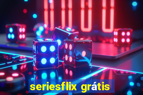 seriesflix grátis