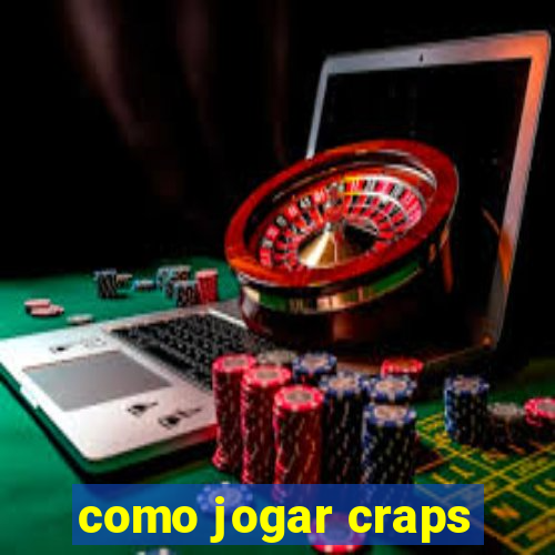 como jogar craps