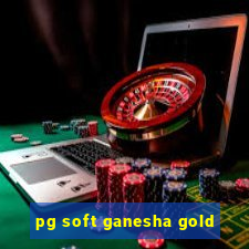 pg soft ganesha gold