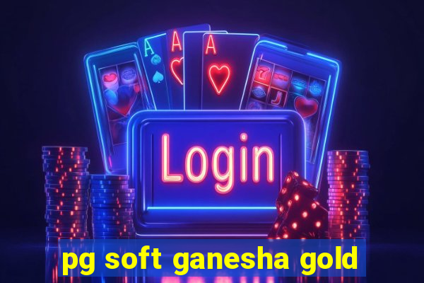 pg soft ganesha gold