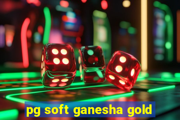 pg soft ganesha gold