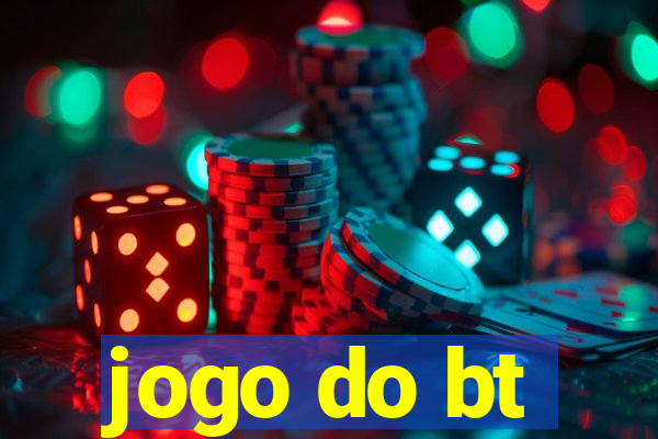 jogo do bt