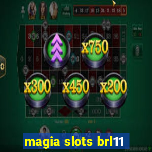 magia slots brl11