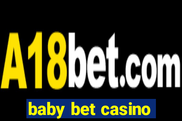 baby bet casino