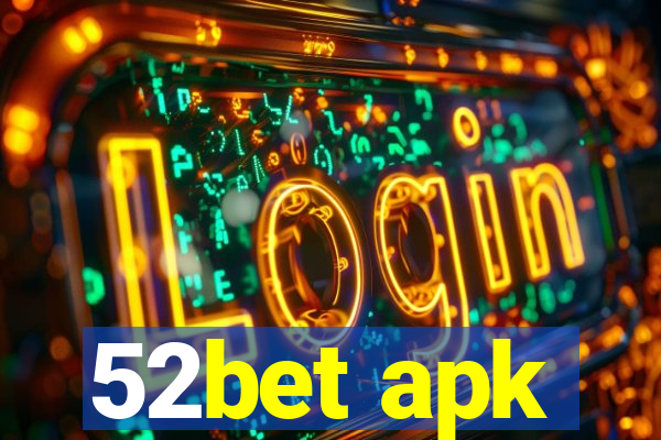 52bet apk