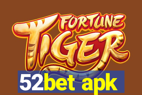 52bet apk