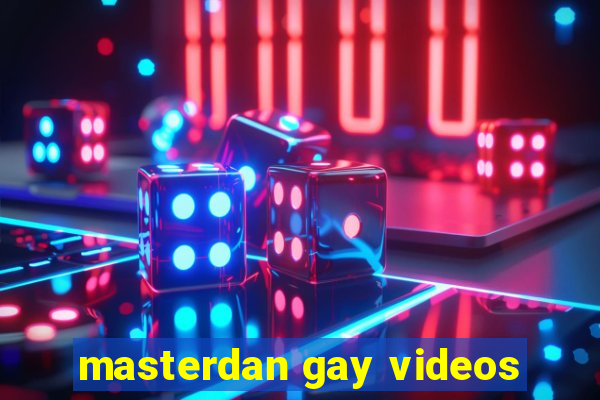 masterdan gay videos