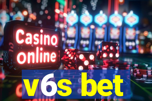 v6s bet