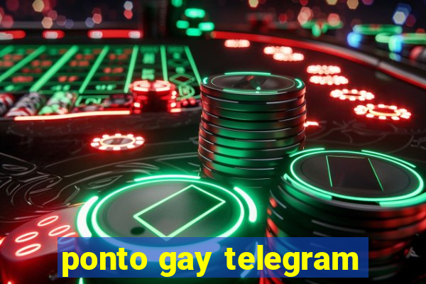 ponto gay telegram