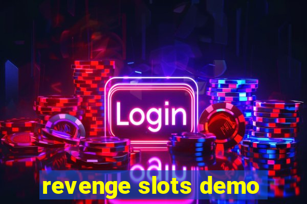 revenge slots demo