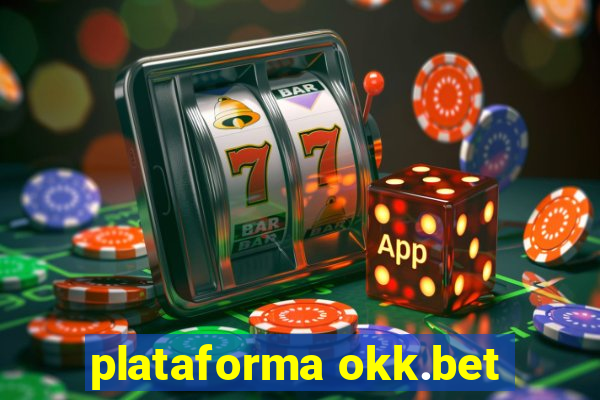 plataforma okk.bet