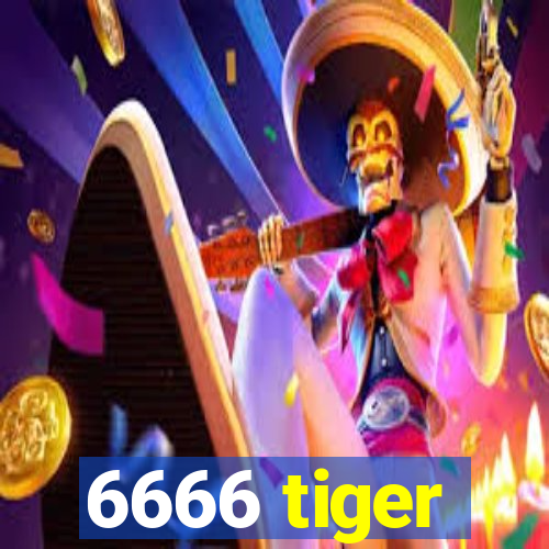 6666 tiger