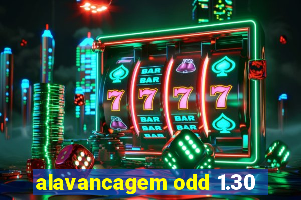 alavancagem odd 1.30