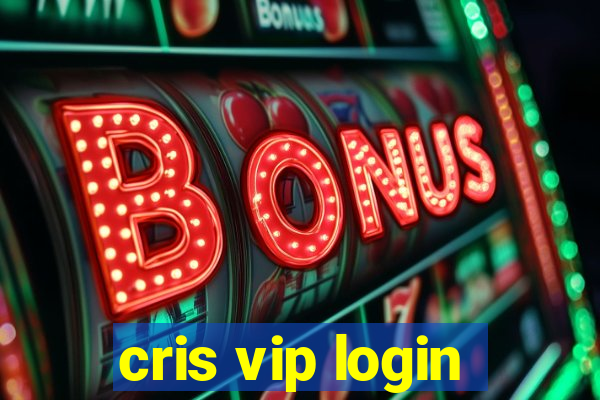 cris vip login