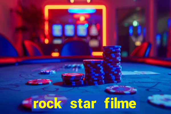 rock star filme completo dublado