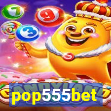 pop555bet