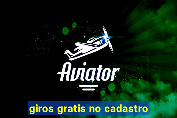 giros gratis no cadastro