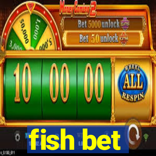 fish bet