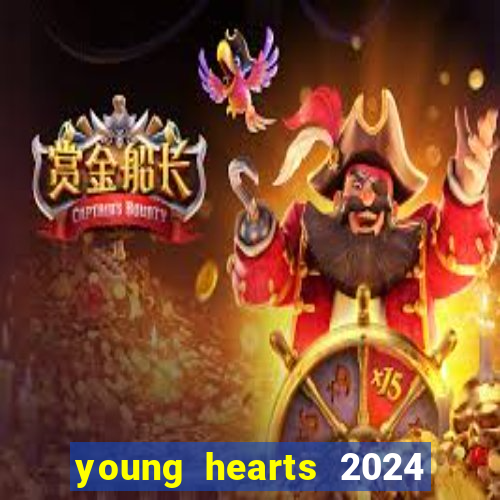 young hearts 2024 assistir online grátis