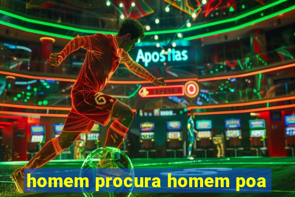 homem procura homem poa