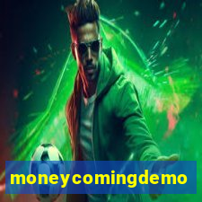 moneycomingdemo