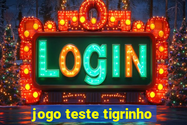 jogo teste tigrinho