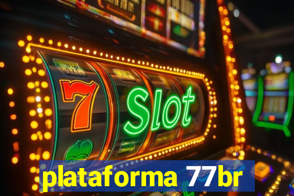 plataforma 77br