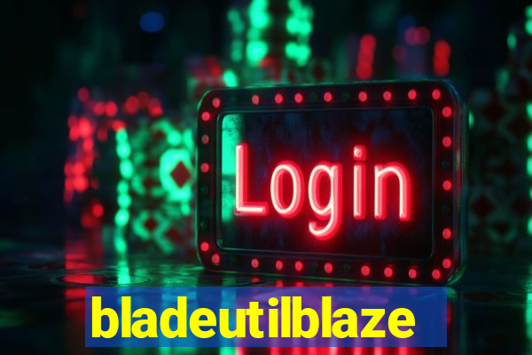 bladeutilblaze