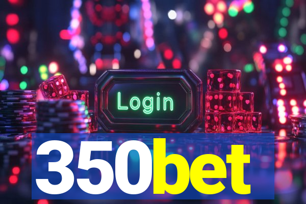 350bet