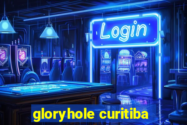 gloryhole curitiba