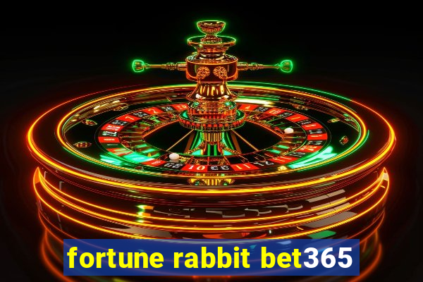 fortune rabbit bet365