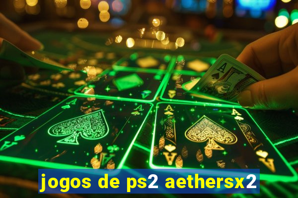 jogos de ps2 aethersx2