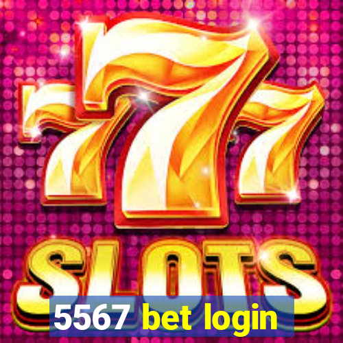 5567 bet login