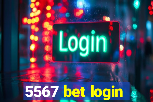 5567 bet login